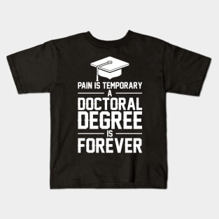 PhD Graduation - PhD Graduate - Gifts for Doctoral Grad Kids T-Shirt